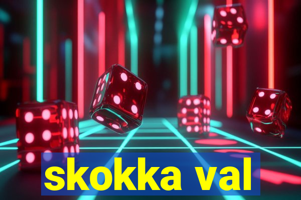 skokka val